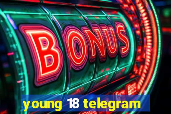 young 18 telegram